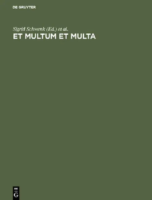 Et Multum et Multa by Sigrid Schwenk, Gunnar Tilander, Carl Arnold Willemsen