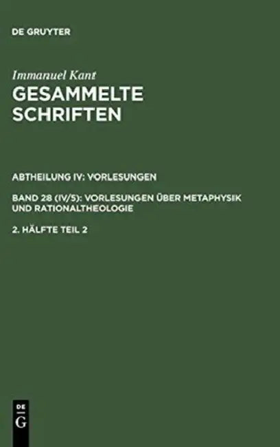 Gesammelte Schriften, 2. Halfte Tl 2, Bd 1-25 Und 27-29 by Immanuel Kant