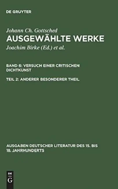 Ausgewählte Werke, Bd 6/Tl 2, Anderer besonderer Theil by Johann Christoph Gottsched, Joachim Birke, Brigitte Birke