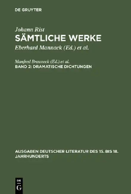 Dramatische Dichtungen: (Das Friedewünschende Teutschland. Das Friedejauchtzende Teutschland) by Eberhard Mannack, Helga Mannack, Klaus Reichelt
