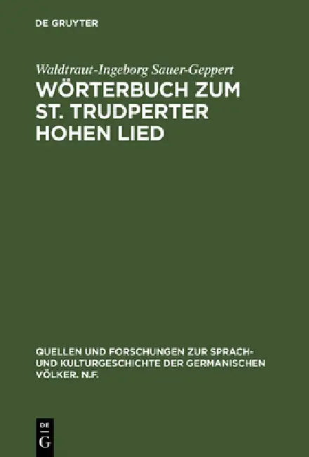 Wörterbuch Zum St. Trudperter Hohen Lied: Ein Beitrag Zur Sprache Der Mittelalterlichen Mystik by Waldtraut-Ingeborg Sauer-Geppert