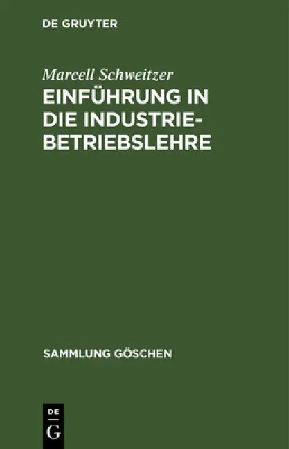 Einführung in die Industriebetriebslehre by Marcell Schweitzer