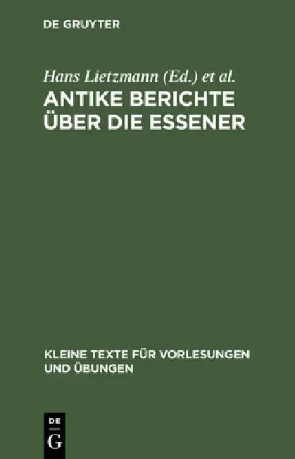 Antike Berichte Über Die Essener by Alfred Adam, Christoph Burchard