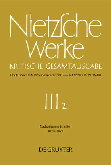 Nachgelassene Schriften 1870 - 1873 by Giorgio Colli, Mazzino Montinari, Volker Gerhardt