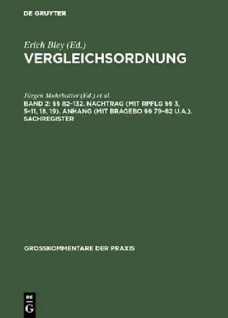 §§ 82-132. Nachtrag (mit RpflG §§ 3, 5-11, 18, 19). Anhang (mit BRAGebO §§ 79-82 u.a.). Sachregister by Jürgen Mohrbutter, Erich Bley