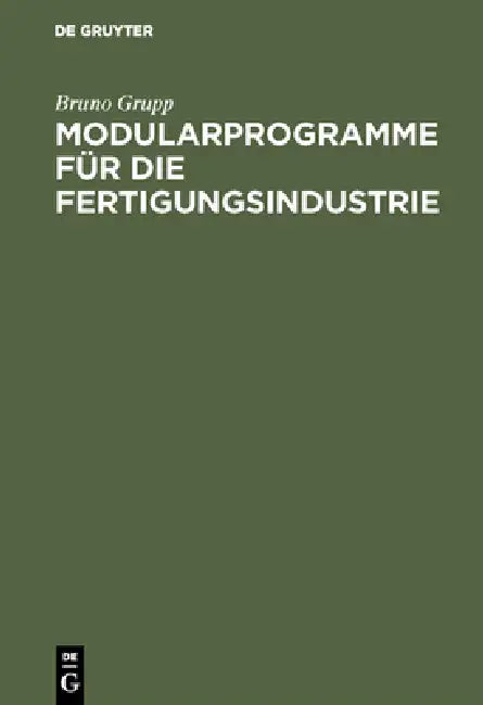 Modularprogramme für die Fertigungsindustrie by Bruno Grupp