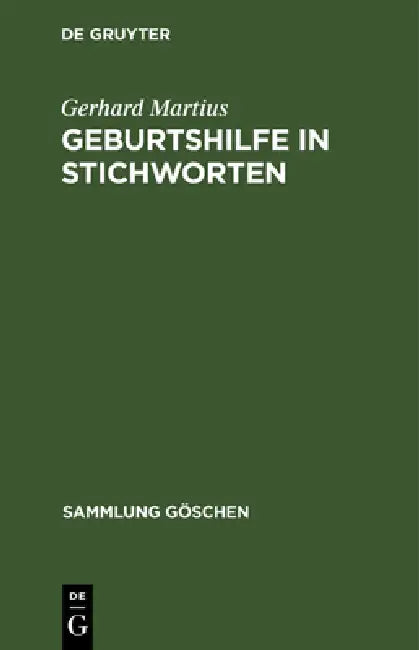 Geburtshilfe in Stichworten by Gerhard Martius, Ulrich Magnus