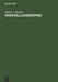 Kristallographie: Eine Einführung in Die Geometrische Und Röntgenographische Kristallkunde by Martin J. Buerger, Margret Weber