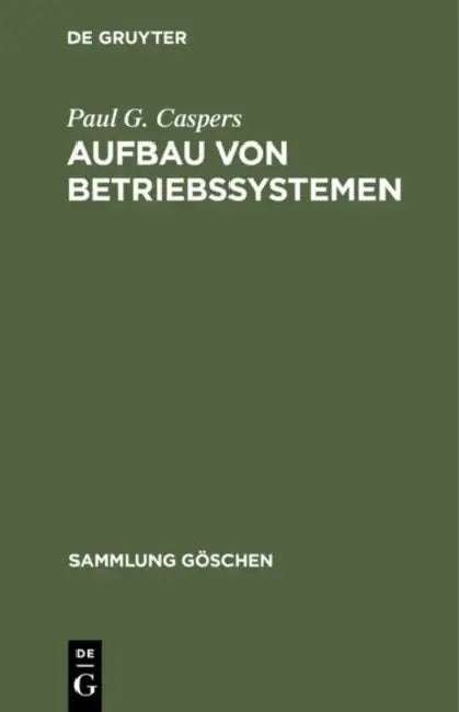 Aufbau von Betriebssystemen by Paul G. Caspers