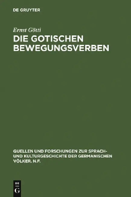 Die gotischen Bewegungsverben by Ernst Götti