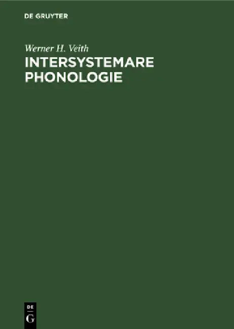 Intersystemare Phonologie: Exemplarisch an Diastratisch-Diatopischen Differenzierungen Im Deutschen by Werner H. Veith