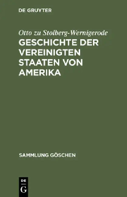 Geschichte der Vereinigten Staaten von Amerika by Otto Zu Stolberg-Wernigerode, Hans Jaeger
