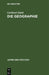 Die Geographie: Eine Wissenschaftstheoretische Einführung by Gerhard Hard