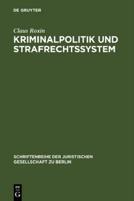 Kriminalpolitik und Strafrechtssystem by Claus Roxin