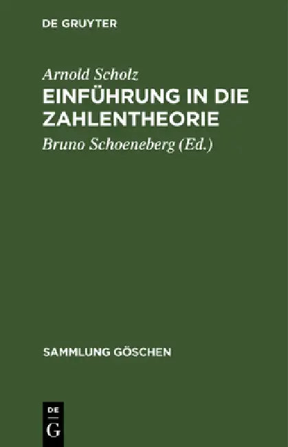 Einführung in die Zahlentheorie by Arnold Scholz, Bruno Schoeneberg