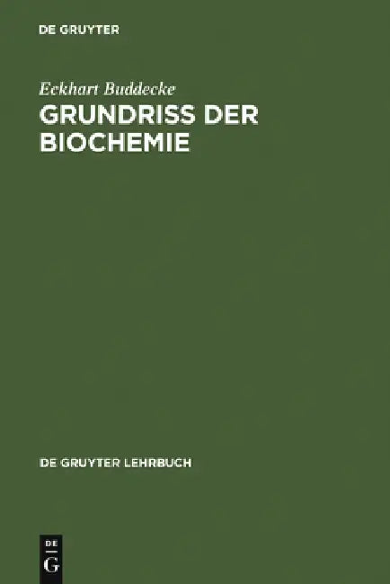 Grundriss der Biochemie by Eckhart Buddecke