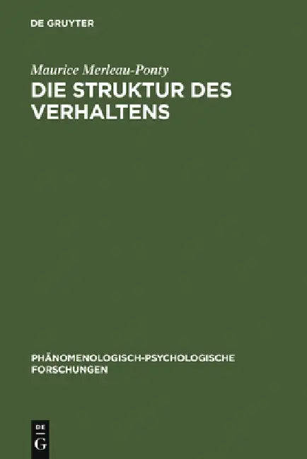 Die Struktur des Verhaltens by Maurice Merleau-Ponty, Bernhard Waldenfels