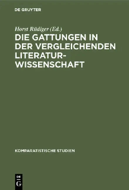 Die Gattungen in der vergleichenden Literaturwissenschaft by Horst Rüdiger