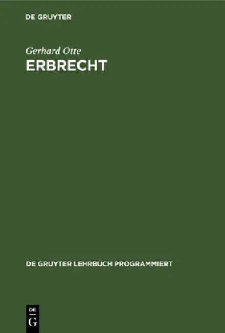 Erbrecht by Gerhard Otte, Peter Bähr, Hans J. Von Dickhuth-Herrach