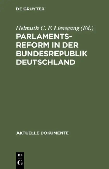 Parlamentsreform in der Bundesrepublik Deutschland by Helmuth C. F. Liesegang