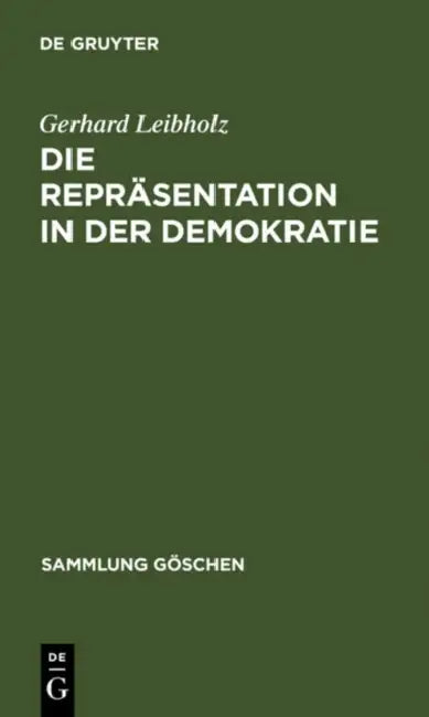 Die Repräsentation in der Demokratie by Gerhard Leibholz
