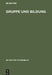 Gruppe und Bildung by Peter H. Heintel, Kurt Buchinger, Peter H. Heintel