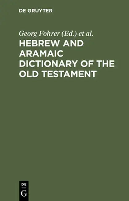 Hebrew and Aramaic Dictionary of the Old Testament by Georg Fohrer