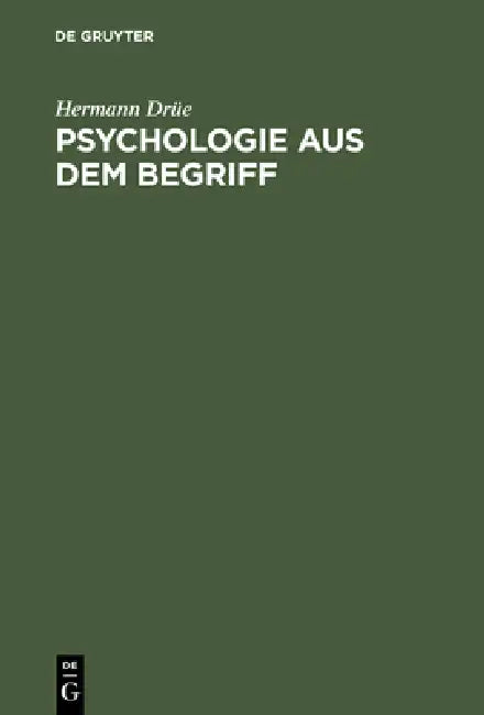 Psychologie aus dem Begriff by Hermann Drüe
