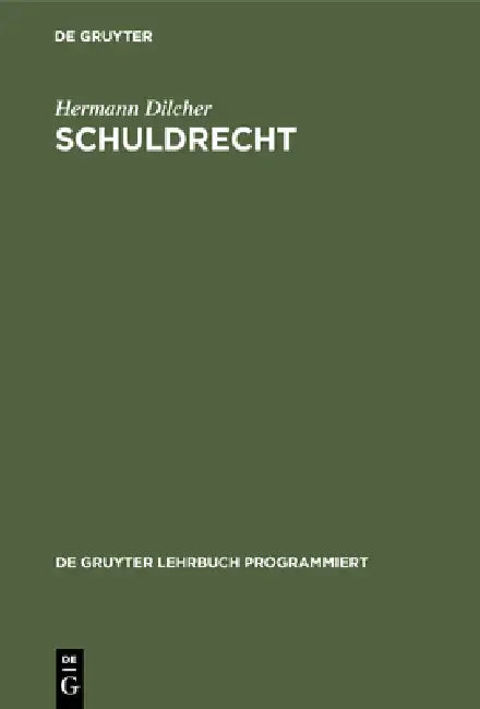 Schuldrecht by Hermann Dilcher, Norbert Berger