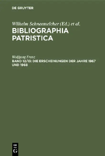 Die Erscheinungen Der Jahre 1967 Und 1968 by Wilhelm Schneemelcher, Knut Schäferdiek