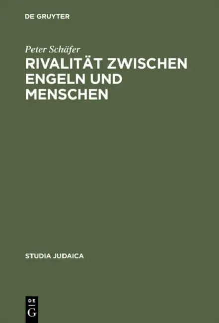 Rivalität zwischen Engeln und Menschen by Peter Schäfer