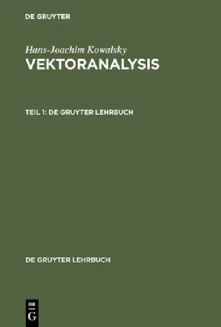Vektoranalysis, Teil 1, De Gruyter Lehrbuch by Hans-Joachim Kowalsky