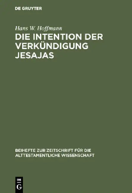Die Intention der Verkündigung Jesajas by Hans W. Hoffmann