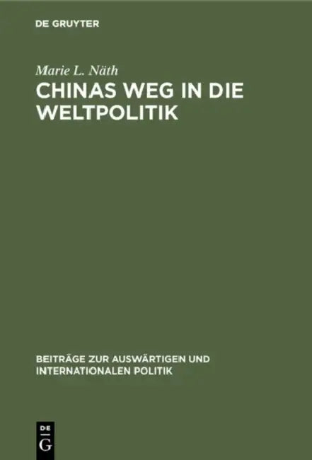 Chinas Weg in die Weltpolitik by Marie L. Näth