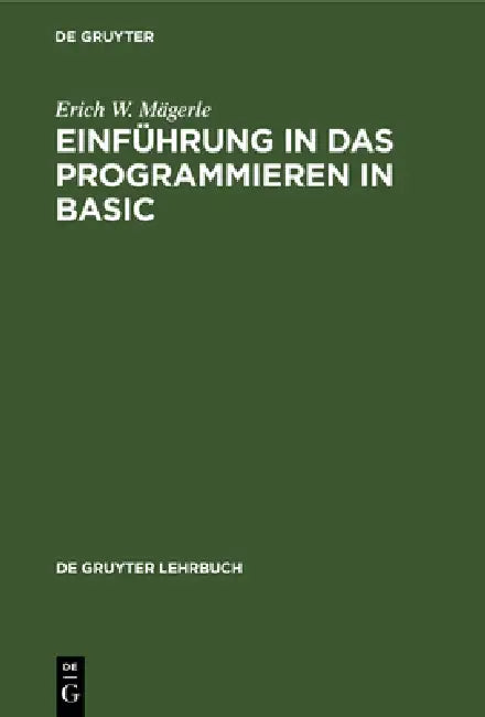 Einführung in das Programmieren in BASIC by Erich W. Mägerle