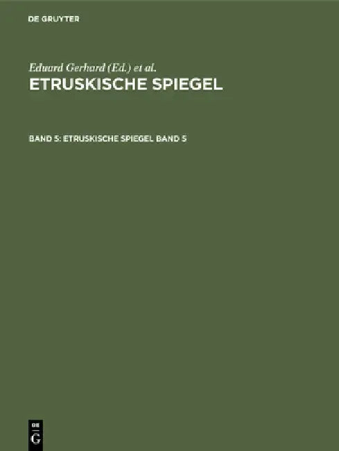 Etruskische Spiegel by G. Körte, A. Klügmann