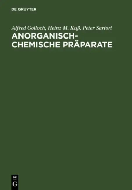 Anorganisch-Chemische Präparate by Alfred Golloch, Heinz M. Kuß, Peter Sartori