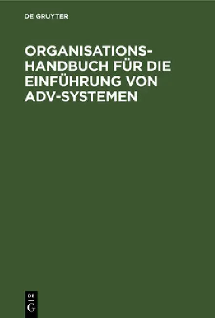 Organisations-Handbuch für die Einführung von ADV-Systemen by No Contributor