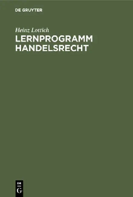 Lernprogramm Handelsrecht by Heinz Lottich