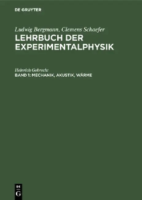 Mechanik, Akustik, Wärme by Heinrich Gobrecht