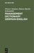 Management Dictionary German-English: Fachwörterbuch Für Betriebswirtschaft, Wirtschafts- Und Steuerrecht Und Datenverarbeitung. Deutsch-Englisch by Werner Sommer, Hanns-Martin Schoenfeld