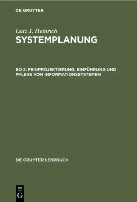 Feinprojektierung, Einführung und Pflege von Informationssystemen by Lutz J. Heinrich