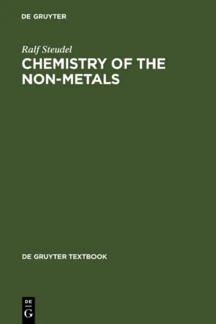 Chemistry of the Non-Metals by Ralf Steudel, Frederick C. Nachod, Jerry J. Zuckerman