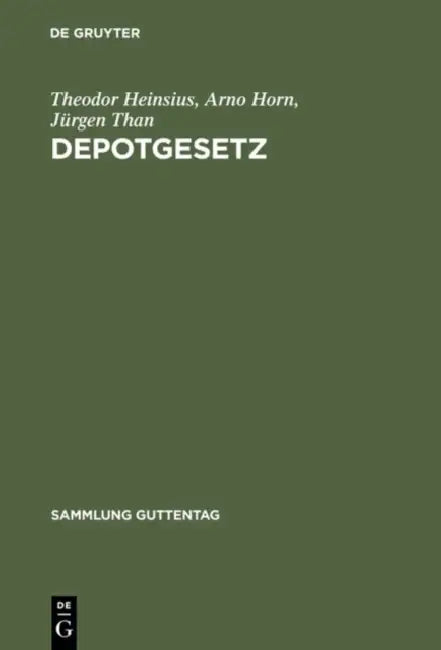 Depotgesetz by Theodor Heinsius, Arno Horn, Jurgen Than