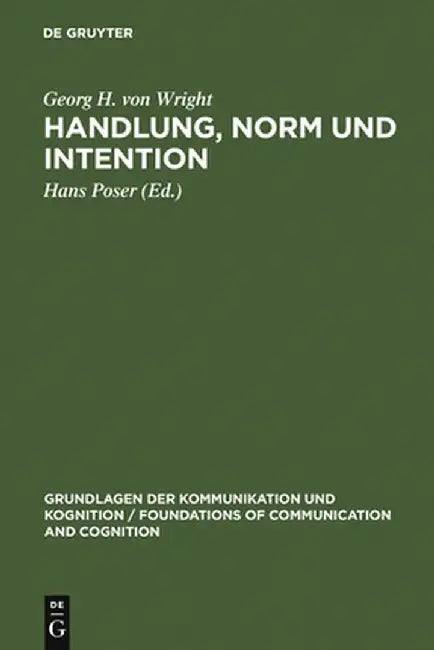 Handlung, Norm Und Intention by Georg H. Von Wright
