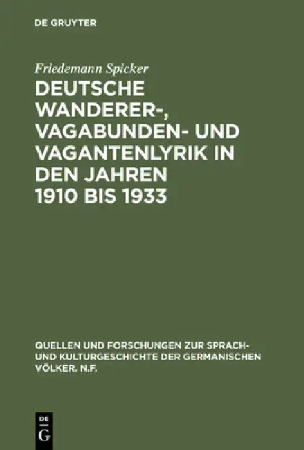 Deutsche Wanderer-, Vagabunden- und Vagantenlyrik in den Jahren 1910 bis 1933 by Friedemann Spicker