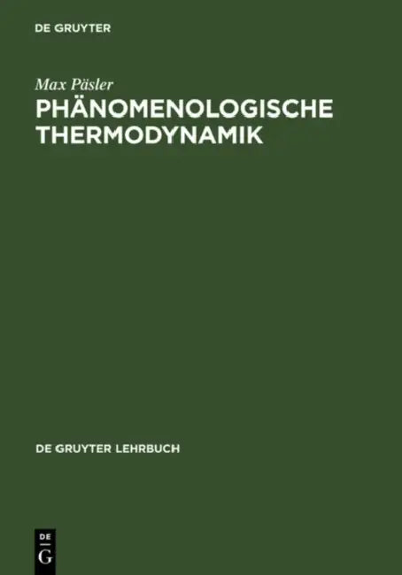 Phänomenologische Thermodynamik by Max Päsler, Jürgen U. Keller