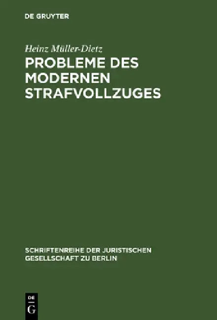 Probleme des modernen Strafvollzuges by Heinz Müller-Dietz