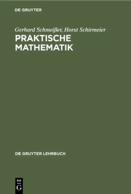 Praktische Mathematik by Gerhard Schmeißer, Horst Schirmeier