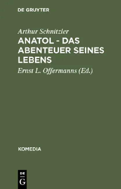 Anatol - Das Abenteuer seines Lebens by Arthur Schnitzler, Ernst L. Offermanns